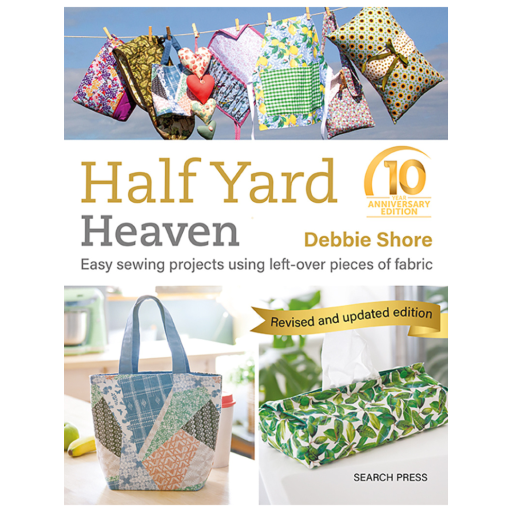 Debbie Shore Half Yard Heaven Book Ten Year Anniversary Edition