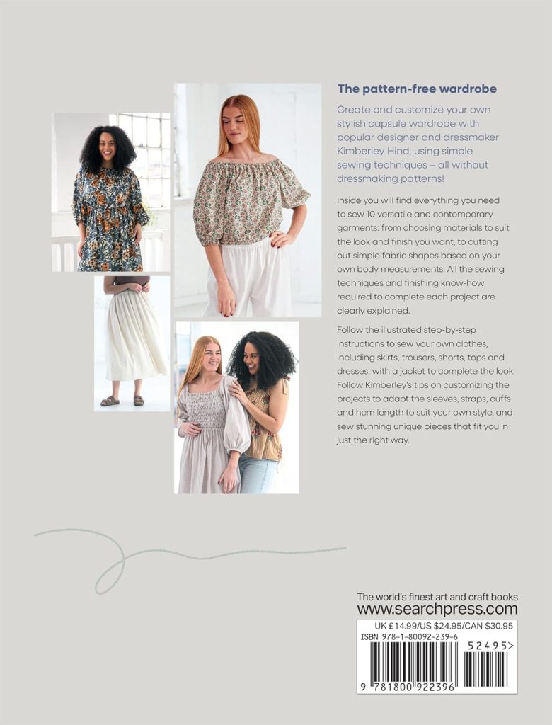 The Pattern-Free Wardrobe Book: 10 simple dressmaking projects by Kimberley Hind