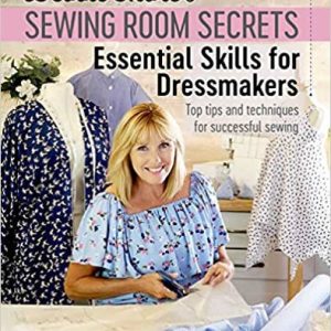 Sewing Room Secrets - Essential Skills for Dressmakers By Debbie Shore